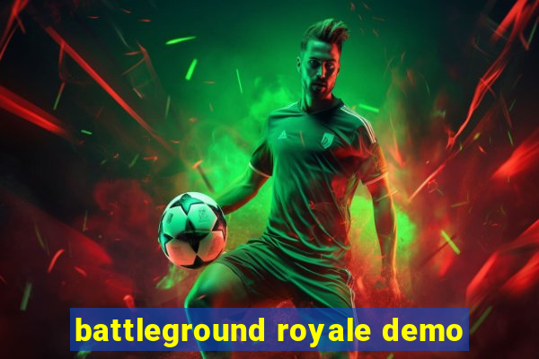 battleground royale demo